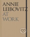 Kniha: Annie Leibovitz at Work (Annie Leibovitz). Phaidon, 2024 Kniha: Annie Leibovitz at Work (Annie Leibovitz). Phaidon, 2024