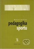 Kniha: Pedagogika sportu (Bohumil Svoboda). Karolinum, 2005 Kniha: Pedagogika sportu (Bohumil Svoboda). Karolinum, 2005
