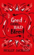 Kniha: Good Girl, Bad Blood (Holly Jackson). Electric Monkey, 2024 Kniha: Good Girl, Bad Blood (Holly Jackson). Electric Monkey, 2024