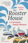 Kniha: The Rooster House (Victoria Belim). Virago, 2024 Kniha: The Rooster House (Victoria Belim). Virago, 2024