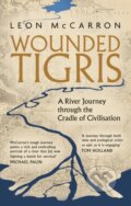 Kniha: Wounded Tigris (Leon McCarron). Corsair, 2024 Kniha: Wounded Tigris (Leon McCarron). Corsair, 2024