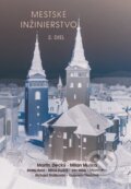 Kniha: Mestské inžinierstvo (Martin Decký a Milan Muška). EDIS, 2023 Kniha: Mestské inžinierstvo (Martin Decký a Milan Muška). EDIS, 2023