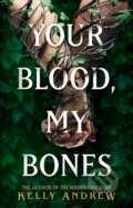 Your Blood, My Bones - Kelly Andrew, Gollancz, 2024