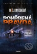 Kniha: Pohřbená pravda (Angela Marsons). Kalibr, 2024 Kniha: Pohřbená pravda (Angela Marsons). Kalibr, 2024