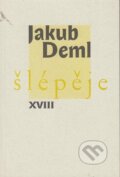 Kniha: Šlépěje XVIII. (Jakub Deml). Vetus Via, 2001 Kniha: Šlépěje XVIII. (Jakub Deml). Vetus Via, 2001