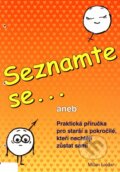 Kniha: Seznamte se (Milan Lajdar). ML - Milan Lajdar, 2006 Kniha: Seznamte se (Milan Lajdar). ML - Milan Lajdar, 2006