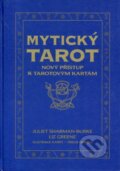 Kniha: Mytický tarot - kniha (Juliet Sharman-Burke a Liz Greene). Synergie, 2000 Kniha: Mytický tarot - kniha (Juliet Sharman-Burke a Liz Greene). Synergie, 2000