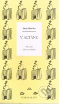 Kniha: V altánu (Jane Bowles). Větrné mlýny, 2003 Kniha: V altánu (Jane Bowles). Větrné mlýny, 2003