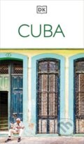 Kniha: Cuba (DK Travel). Dorling Kindersley, 2024 Kniha: Cuba (DK Travel). Dorling Kindersley, 2024