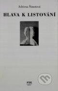 Kniha: Hlava k listování (Adriena Šimotová). Gema Art, 1997 Kniha: Hlava k listování (Adriena Šimotová). Gema Art, 1997