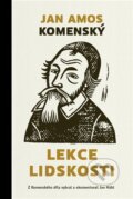 Kniha: Lekce lidskosti (Jan Amos Komenský a Jan Hábl). Biblion, 2024 Kniha: Lekce lidskosti (Jan Amos Komenský a Jan Hábl). Biblion, 2024