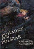 Kniha: Pohádky pod polštář (Magdalena Wagnerová). Volvox Globator, 1992 Kniha: Pohádky pod polštář (Magdalena Wagnerová). Volvox Globator, 1992