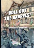 Kniha: Roll out the barrels (Kristýna Plíhalová a kolektiv). Argo, 2024 Kniha: Roll out the barrels (Kristýna Plíhalová a kolektiv). Argo, 2024