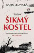Kniha: Šikmý kostel: Třetí díl (Karin Lednická). Bílá vrána, 2024 Kniha: Šikmý kostel: Třetí díl (Karin Lednická). Bílá vrána, 2024