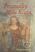 Kniha: Pramatky Ježíše Krista (Ann Belford Ulanov). One Woman Press, 2003 Kniha: Pramatky Ježíše Krista (Ann Belford Ulanov). One Woman Press, 2003