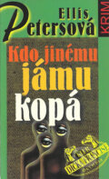 Kniha: Kdo jinému jámu kopá (Ellis Peters). Olympia, 2005 Kniha: Kdo jinému jámu kopá (Ellis Peters). Olympia, 2005