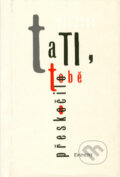 Kniha: Tati, tobě přeskočilo (William Saroyan). Eminent, 2000 Kniha: Tati, tobě přeskočilo (William Saroyan). Eminent, 2000