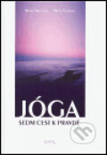 Kniha: Jóga - sedm cest k pravdě (Marie Mihulová a Milan Svoboda). Santal, 2006 Kniha: Jóga - sedm cest k pravdě (Marie Mihulová a Milan Svoboda). Santal, 2006