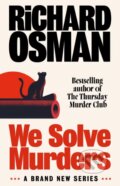 Kniha: We Solve Murders (Richard Osman), 2024 Kniha: We Solve Murders (Richard Osman), 2024