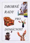 Kniha: Drobné rady pro domácnost (Marie Porubenská). Pali, 2009 Kniha: Drobné rady pro domácnost (Marie Porubenská). Pali, 2009