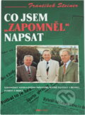 Kniha: Co jsem "zapomněl" napsat (František Steiner). Riopress, 1997 Kniha: Co jsem "zapomněl" napsat (František Steiner). Riopress, 1997