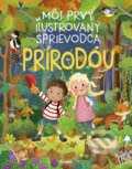 Kniha: Môj prvý ilustrovaný sprievodca prírodou (Stonožka). Stonožka, 2024 Kniha: Môj prvý ilustrovaný sprievodca prírodou (Stonožka). Stonožka, 2024