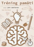 Kniha: Tréning pamäti (nielen) pre seniorov 2 (Jana Pavlíková), 2024 Kniha: Tréning pamäti (nielen) pre seniorov 2 (Jana Pavlíková), 2024
