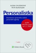 Kniha: Personalistka (Alena Chládková a Petr Bukovjan). Wolters Kluwer ČR, 2024 Kniha: Personalistka (Alena Chládková a Petr Bukovjan). Wolters Kluwer ČR, 2024