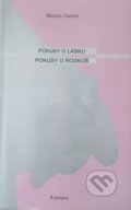 Kniha: Pokusy o lásku, pokusy o rozkoš (Martin Daneš). Apropos, 1999 Kniha: Pokusy o lásku, pokusy o rozkoš (Martin Daneš). Apropos, 1999
