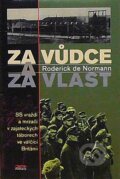 Kniha: Za vůdce a za vlast (Roderick De Normann). , 1998 Kniha: Za vůdce a za vlast (Roderick De Normann). , 1998