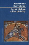 Kniha: Černý biskup a jiné příběhy (Alexandre Herculano). Torst, 2006 Kniha: Černý biskup a jiné příběhy (Alexandre Herculano). Torst, 2006