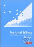 Kniha: The Art of Stillness (Pico Iyer). Simon & Schuster, 2014 Kniha: The Art of Stillness (Pico Iyer). Simon & Schuster, 2014