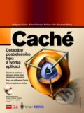 Kniha: Caché (Wolfgang Kirsten a kolektív). Computer Press, 2004 Kniha: Caché (Wolfgang Kirsten a kolektív). Computer Press, 2004