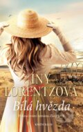 Kniha: Americká sága 2: Bílá hvězda (Iny Lorentz). Knižní klub, 2016 Kniha: Americká sága 2: Bílá hvězda (Iny Lorentz). Knižní klub, 2016