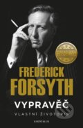 Kniha: Vypravěč: Vlastní životopis (Frederick Forsyth). Knižní klub, 2016 Kniha: Vypravěč: Vlastní životopis (Frederick Forsyth). Knižní klub, 2016