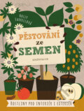 Kniha: Pěstování ze semen (Holly Farrell). Knižní klub, 2016 Kniha: Pěstování ze semen (Holly Farrell). Knižní klub, 2016