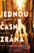 Kniha: Jednou časně zrána (Virginia Baily). Knižní klub, 2016 Kniha: Jednou časně zrána (Virginia Baily). Knižní klub, 2016