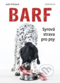 Kniha: Barf - Syrová strava pro psy (Julia Fritz). Knižní klub, 2016 Kniha: Barf - Syrová strava pro psy (Julia Fritz). Knižní klub, 2016