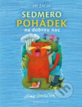 Kniha: Sedmero pohádek (Lucie Dvořáková a Jiří Žáček). Knižní klub, 2016 Kniha: Sedmero pohádek (Lucie Dvořáková a Jiří Žáček). Knižní klub, 2016