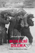 Kniha: Morální dilema (Michael Burleigh). Academia, 2016 Kniha: Morální dilema (Michael Burleigh). Academia, 2016