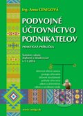Kniha: Podvojné účtovníctvo podnikateľov 2016 (Anna Cenigová), 2016 Kniha: Podvojné účtovníctvo podnikateľov 2016 (Anna Cenigová), 2016