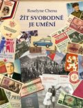 Kniha: Žít svobodně je umění (Roselÿne Chenu). Jitro, 2008 Kniha: Žít svobodně je umění (Roselÿne Chenu). Jitro, 2008