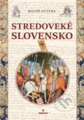 Kniha: Stredoveké Slovensko (Matúš Kučera), 2016 Kniha: Stredoveké Slovensko (Matúš Kučera), 2016
