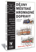 Kniha: Dějiny městské dopravy (Ludvík Losos). Albatros CZ, 2008 Kniha: Dějiny městské dopravy (Ludvík Losos). Albatros CZ, 2008
