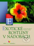 Kniha: Exotické rostliny v nádobách (CPRESS). CPRESS, 2004 Kniha: Exotické rostliny v nádobách (CPRESS). CPRESS, 2004