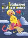 Kniha: Františkova velká kniha pohádek (Miloš Kratochvíl). Edice ČT, 2011 Kniha: Františkova velká kniha pohádek (Miloš Kratochvíl). Edice ČT, 2011
