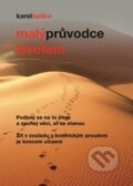 Kniha: Malý průvodce životem (Karel Spilko). Trans World Tour, 2016 Kniha: Malý průvodce životem (Karel Spilko). Trans World Tour, 2016