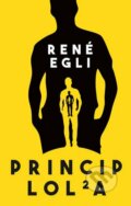 Kniha: Princip Lola (René Egli). Edice knihy Omega, 2016 Kniha: Princip Lola (René Egli). Edice knihy Omega, 2016
