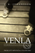Kniha: Venla (J.K. Johansson). XYZ, 2016 Kniha: Venla (J.K. Johansson). XYZ, 2016