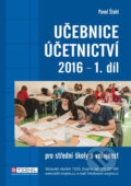 Kniha: Učebnice Účetnictví I. díl 2016 (Pavel Štohl). Ozark Mountain, 2016 Kniha: Učebnice Účetnictví I. díl 2016 (Pavel Štohl). Ozark Mountain, 2016